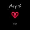 PART OF ME (Explicit) - Philt