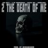 2 the Death of Me (Explicit) - Knowledge&Lon Gotti&Z of Firingsquad&Cuzzin Dev