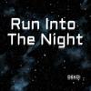 Run Into The Night - Dekoi