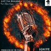 Ignite (feat. Dyna Edyne) (Explicit) - Ju$t Tha Realne$$&Dyna Edyne