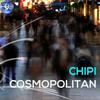 Cosmopolitan (Original Mix) - Chipi