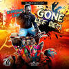 Gone Lef Dem (Radio Edit) - Chronic Law