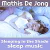 Sleeping in the Shade - Mathis De Jong