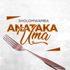 Anataka Uma - Sholo Mwamba