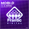 It's Mine (Wayne Smart Remix) - Mobi D&Wayne Smart