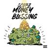 Money Blessings (Explicit) - Scorz