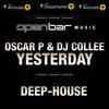 Yesterday(Feat. Ziphora Mabe) (Allovers Love Dub) - Oscar P&DJ Collee&Ziphora