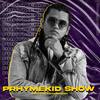 Prhymekid Show - Prhymekid