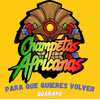 Para Que Quieres Volver - Guarapo - Champetas Africanas