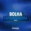 Bolha Espancadora (Explicit) - HALC DJ