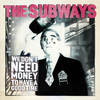 We Don't Need Money to Have a Good Time (German Version) - The Subways