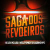 Saga dos Revoeiros - Mc Leh&MC Lugu&Dj Luizinho MPC&Wesley Emici
