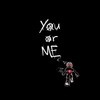 You or Me (Explicit) - Maybands