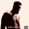 Lost in My Ways (Explicit) - Don Louis