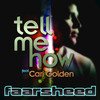 Tell Me How (Original) - Faarsheed&Cari Golden