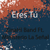 Eres Tú - Zinahi Band&Ministerio la Señal