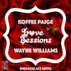 Love Sessions (Emmaculate Love Mix) - Koffee Paige&Wayne Williams