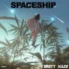 Spaceship (Explicit) - Brett Haze