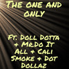 The One And Only (Explicit) - Dashman on da beat&Dot Dollaz&Cali Smoke&&Doll Dotta