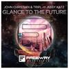 Glace To The Future(feat. Jessy Katz) (Original Mix) - John Christian&TripL&Jessy Katz&Lior Brosh&Omri Cohen