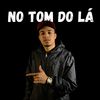 No Tom do Lá (Explicit) - Mc Juliano St&DJ Tavinho