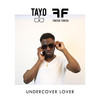 Undercover Lover (Explicit) - Finesse Foreva&TayoGG