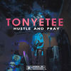 Hustle and Pray (Explicit) - Tonyetee