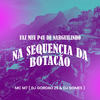 Faz Meu P4U de Narguilinho Vs na Sequencia da Botação (Explicit) - Dj Gomes&MC M7&DJ Gordão Zs