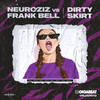 Dirty Skirt - Frank Bell&Neuroziz