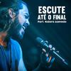Escute Até O Final - Igor Galdino&Naiara Azevedo