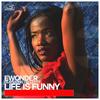 Life Is Funny - Ewonder&Celli Pitt