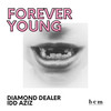 Forever Young (Acoustic Mix) - Diamond Dealer&Idd Aziz