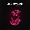 All My Life - nocapz.&Lucas Samuel Soares Silva