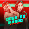 Dono do Morro (Explicit) - MC Reino&Mc Laryssa