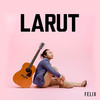 Larut - Felix Irwan