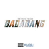 Badabang (Explicit) - AB Tazz&Trizzy