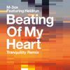 Beating Of My Heart (Tranquility Remix) - M-3ox&Heidrun