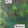 Dale Tiempo - Jois