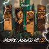 Mundo Mágico de Oz (Explicit) - MC AK BTREZE&dj tg beats&DJ Tubarão ZS&Mc Baiano