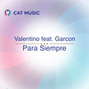 Para Siempre - GARCON&Ioan Catalin Stan&Valentino