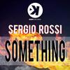 Something (Radio Edit) - Sérgio Rossi