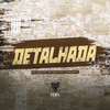 Detalhada (Explicit) - Mc Gabluca&Mc peuh&MC THIAGUINHO LS