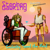 Curiosity Saved The Nerd (Remix) - Stephen Gawking&Kharmatronix