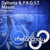 Mason (Original Mix) - Dallonte&P.R.O.S.T.