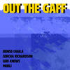Out the Gaff (Explicit) - Denise Chaila&Sorcha Richardson&God Knows&MuRli