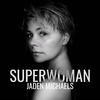 Superwoman - Jaden Michaels