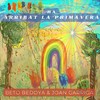 Ha Arribat la Primavera - Beto Bedoya&Joan Garriga