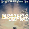 Blessings (Explicit) - Nyce RSA&TEENXXX&Scapetoy Sway