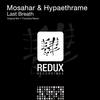 Last Breath (Original Mix) - Mosahar&Hypaethrame