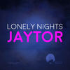 Lonely Nights (Dalo Remix) - Jaytor&DALO